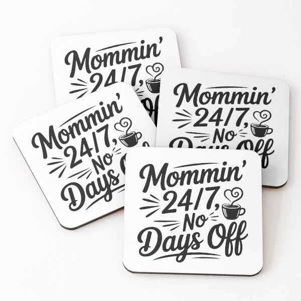Item preview, Mommin’ 24/7 No Days Off designed and sold by Frank Ring.