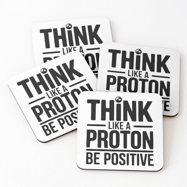 Item preview, Think Like a Proton Be Positive designed and sold by Frank Ring.