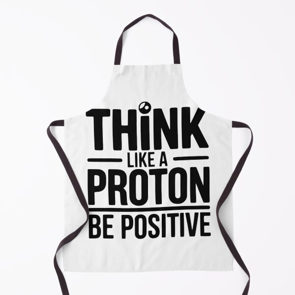Item preview, Think Like a Proton Be Positive designed and sold by Frank Ring.