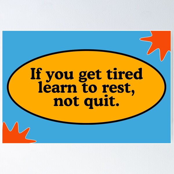 Item preview, If you get tired learn to rest, not quit | Inspirational Motivational Design designed and sold by leftyshirts.