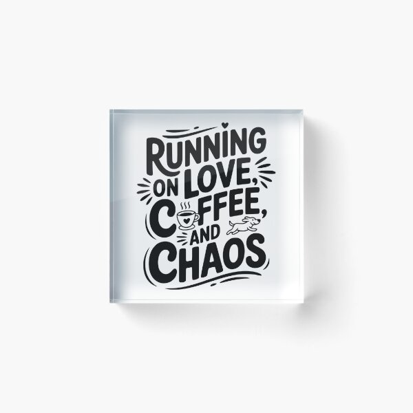 Item preview, Running on Love Coffee and Chaos designed and sold by Frank Ring.