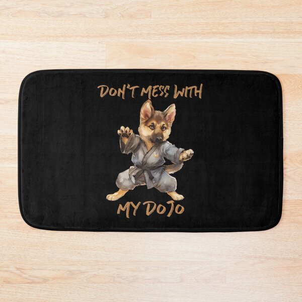 Item preview, Don’t Mess With My Dojo GSD designed and sold by TMars.
