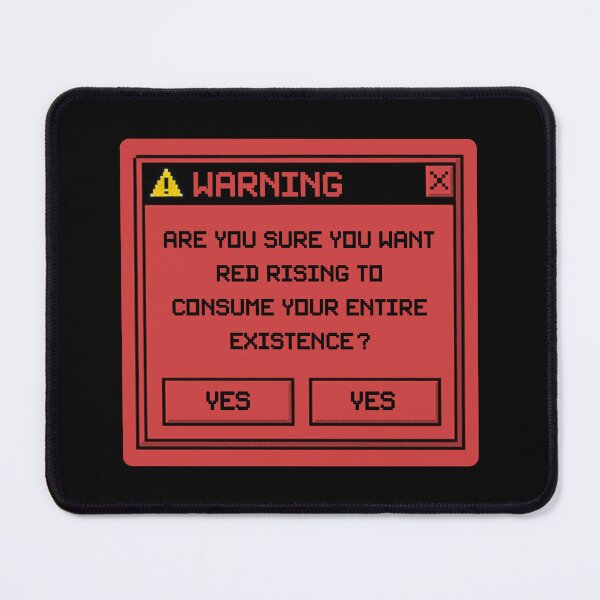 Item preview, Warning: Are You Sure You Want Red Rising To Consume Your Entire Existence? designed and sold by kjanedesigns.