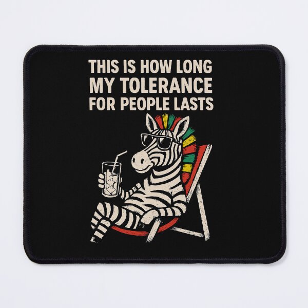 Item preview, This Is How Long My Tolerance for People Lasts – Zebra on Vacation designed and sold by teevoxx.