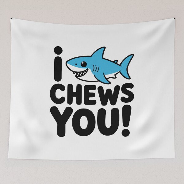 Item preview, I Chews You! Cute Shark Pun designed and sold by PMCreative.