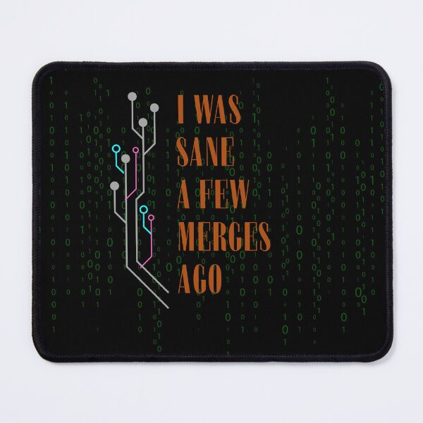 Item preview, I Was Sane a Few Merges Ago designed and sold by Gooralwwl.