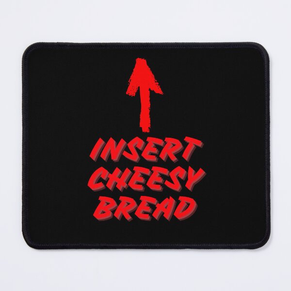 Item preview, Insert Cheesy Bread designed and sold by VibeTwist.