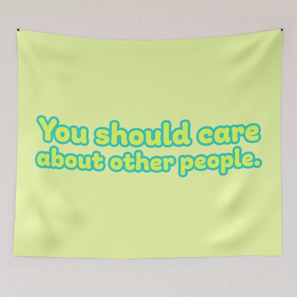 Item preview, You Should Care About Other People - Citron designed and sold by sillyjess.