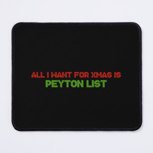 Item preview, All I Want for Xmas is Peyton List designed and sold by deluluhaze.