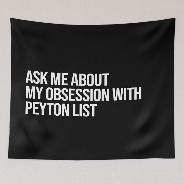 Item preview, Ask me About my Obsession with Peyton List designed and sold by deluluhaze.