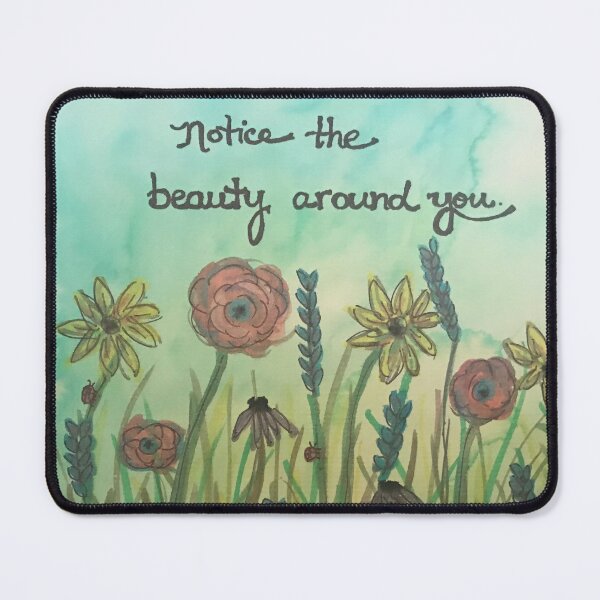 Item preview, Notice the Beauty Around You designed and sold by studiosiegel.