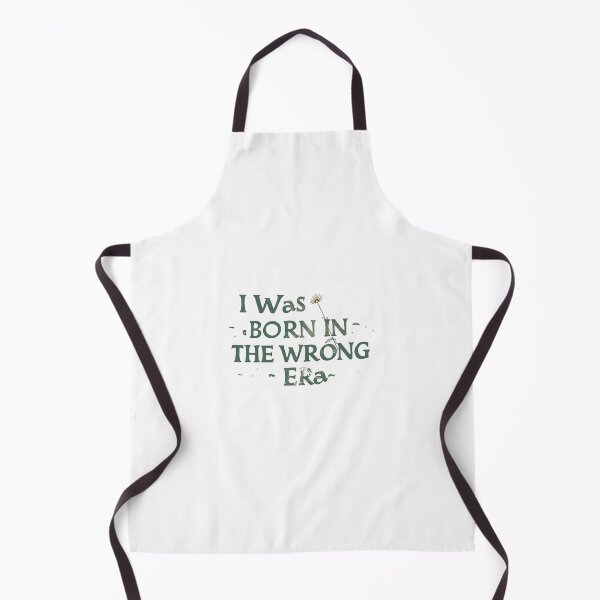 Item preview, "I Was Born In The Wrong Era" designed and sold by MemGraphicss.