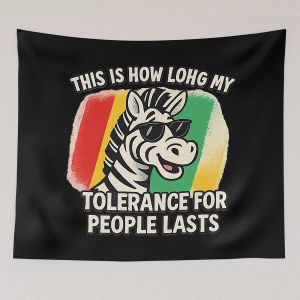 Item preview, This is How Long My Tolerance for People Lasts designed and sold by 9morethan9®.