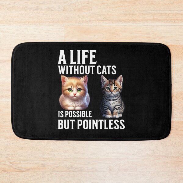 Item preview, A life without cats is possible, but pointless. designed and sold by ReneMM.