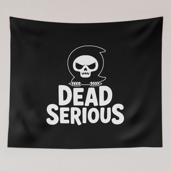 Item preview, Dead Serious! Funny Grim Reaper Pun designed and sold by PMCreative.