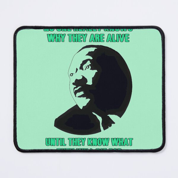Item preview, MLK Quote: Live for a Cause, Die for a Cause | PERFECT GIFT FOR YOU AND FRIENDS designed and sold by TobinGannett.