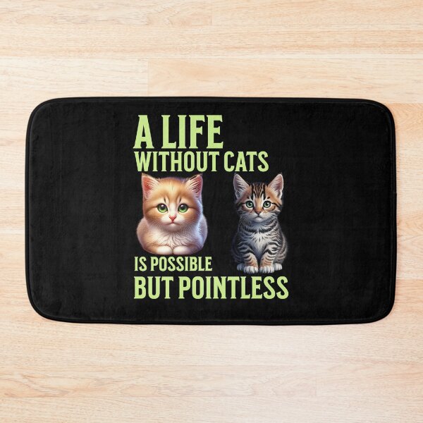Item preview, A life without cats is possible, but pointless. designed and sold by ReneMM.