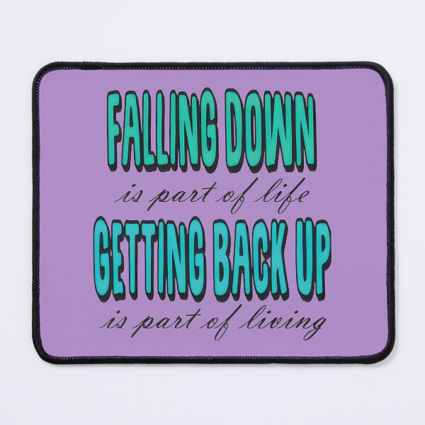 Item preview, Fall Down Get Up Living Quote | PERFECT GIFT FOR YOU AND FRIENDS designed and sold by TobinGannett.