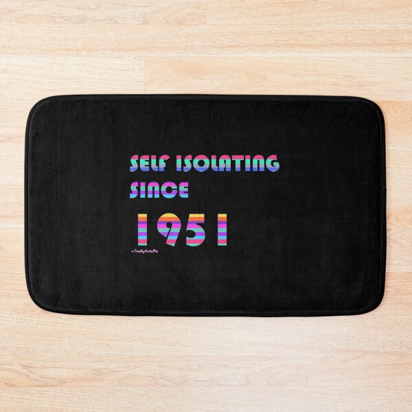 Item preview, Self Isolating Since 1951 designed and sold by TrashyCutiePie.