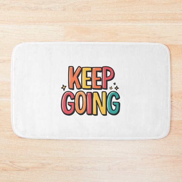Item preview, Keep Going – Positive Encouragement Quote designed and sold by Merch By Style.