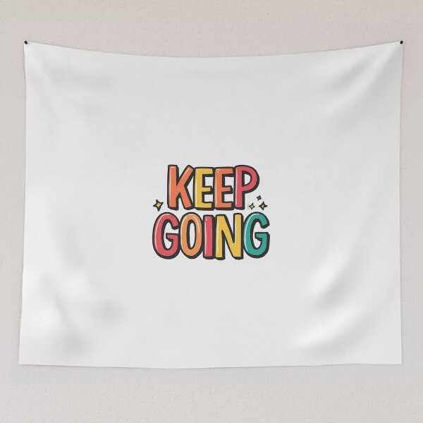 Item preview, Keep Going – Positive Encouragement Quote designed and sold by Merch By Style.