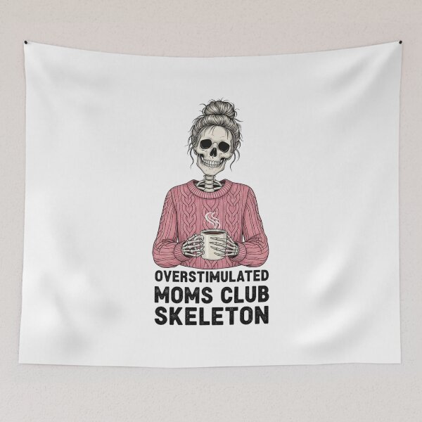 Item preview, Overstimulated Moms Club Skeleton - The Ultimate Mom Life Vibe designed and sold by MinimalMyth.