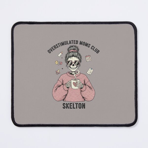 Item preview, Copy of Overstimulated Moms Club Skeleton - The Ultimate Mom Life Vibe designed and sold by MinimalMyth.