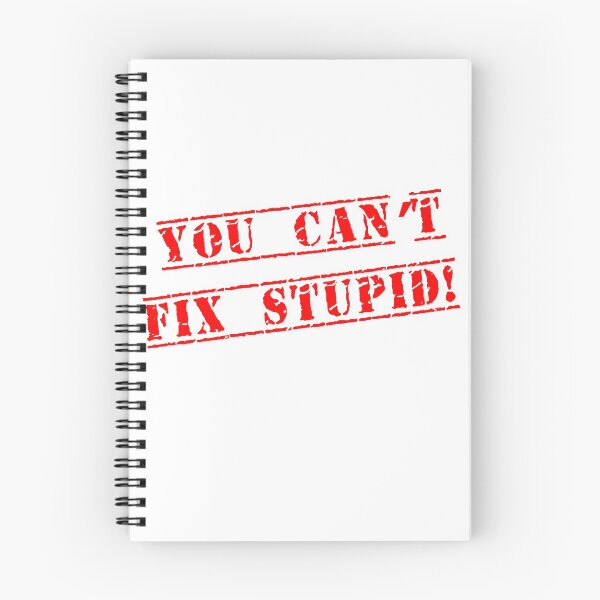 Item preview, You Can't Fix Stupid designed and sold by Fb1907.