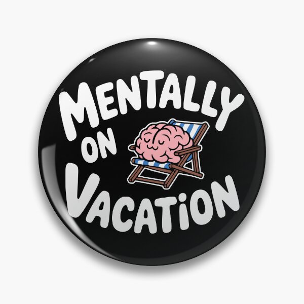 Item preview, Mentally On Vacation! Funny Relaxing Brain Pun designed and sold by PMCreative.