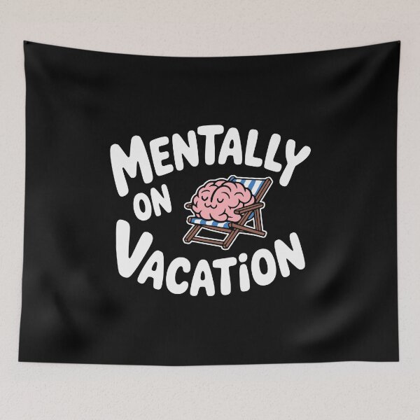 Item preview, Mentally On Vacation! Funny Relaxing Brain Pun designed and sold by PMCreative.