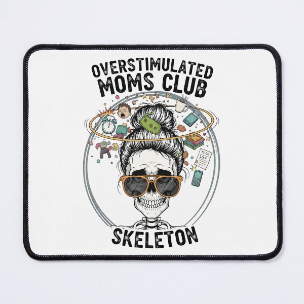 Item preview, Overstimulated Moms Club Skeleton - The Ultimate Mom Life Vibe designed and sold by MinimalMyth.