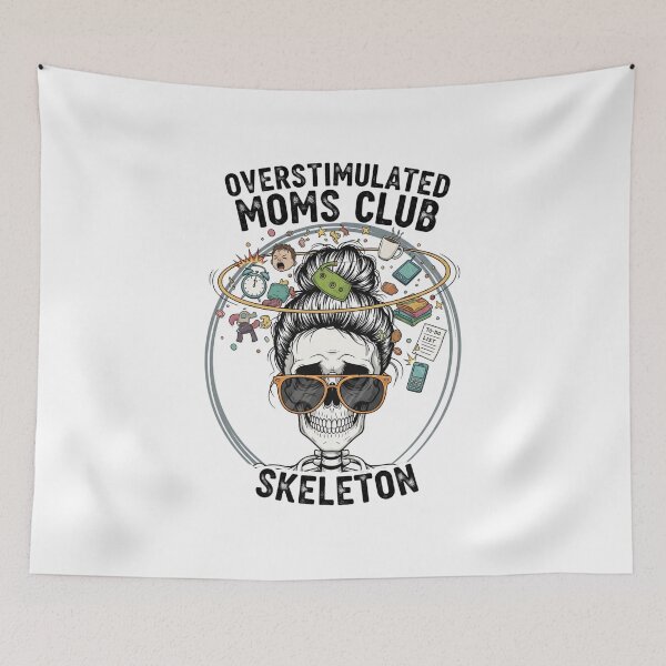 Item preview, Overstimulated Moms Club Skeleton - The Ultimate Mom Life Vibe designed and sold by MinimalMyth.