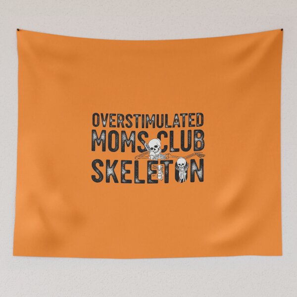 Item preview, Overstimulated Moms Club Skeleton - The Ultimate Mom Life Vibe designed and sold by MinimalMyth.