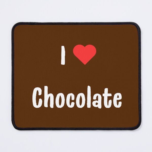 Item preview, I Love Chocolate – Cute Sweet Food Quote Design designed and sold by katerin17.