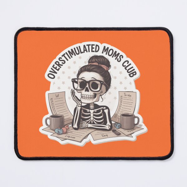 Item preview, Overstimulated Moms Club Skeleton - The Ultimate Mom Life Vibe designed and sold by MinimalMyth.