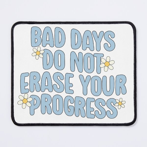 Item preview, Bad days do not erase your progress! designed and sold by Neehovv.