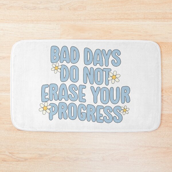 Item preview, Bad days do not erase your progress! designed and sold by Neehovv.