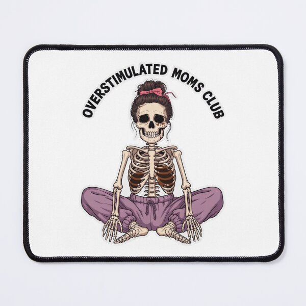 Item preview, Overstimulated Moms Club Skeleton - The Ultimate Mom Life Vibe designed and sold by MinimalMyth.