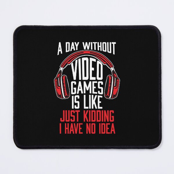Item preview, A Day Without Video Games designed and sold by CtrlAltGalaxy.
