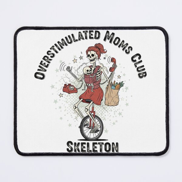 Item preview, Overstimulated Moms Club Skeleton - The Ultimate Mom Life Vibe designed and sold by MinimalMyth.