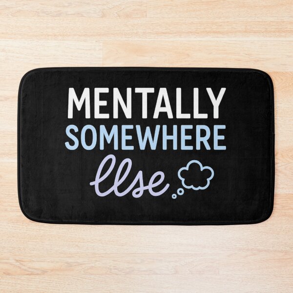 Item preview, Mentally Somewhere Else | Funny Mental Health Aesthetic Quote designed and sold by Dragonfly-10.