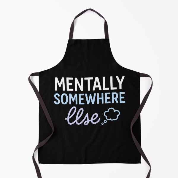 Item preview, Mentally Somewhere Else | Funny Mental Health Aesthetic Quote designed and sold by Dragonfly-10.
