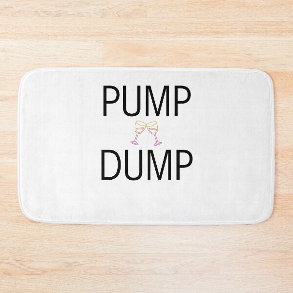 Item preview, Pump and Dump Funny Breastfeeding Drinking wine new mom designed and sold by snowry.