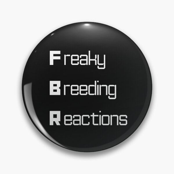 Item preview, Funny FBR Nuclear Engineering Acronym Pun designed and sold by ThePungineer.