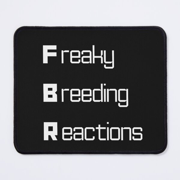 Item preview, Funny FBR Nuclear Engineering Acronym Pun designed and sold by ThePungineer.