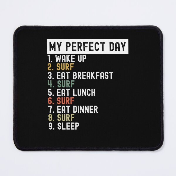 Item preview, My perfect day funny surfing surfer humor surf lover joke designed and sold by snowry.