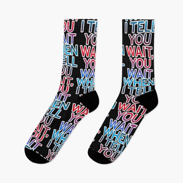 Item preview, When I Tell You Wait You  Wait designed and sold by ZooStateofMind.
