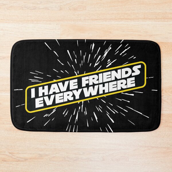 Item preview, I have friends everywhere  designed and sold by EMthatwonders.