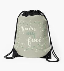 You're My Fave loving sentiments Drawstring Bag