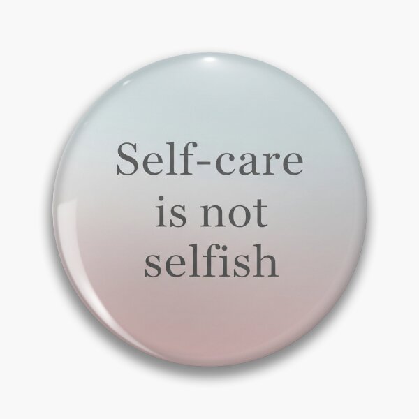 Item preview, Self-Care Is Not Selfish - Mental Wellness Affirmation designed and sold by GabrielaNavas.